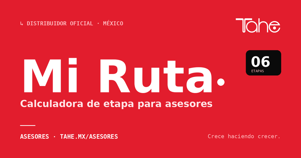 App para Asesores de Tahe México: Mi Ruta, calculadora de etapa para asesores